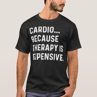 Konditionsträning För Att Terapi Är Dyrt - Springa T Shirt