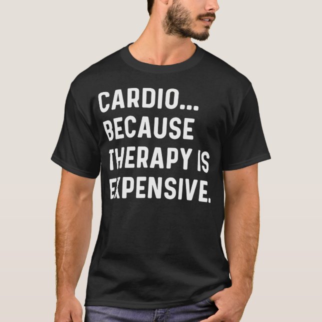 Konditionsträning För Att Terapi Är Dyrt - Springa T Shirt (Framsida)