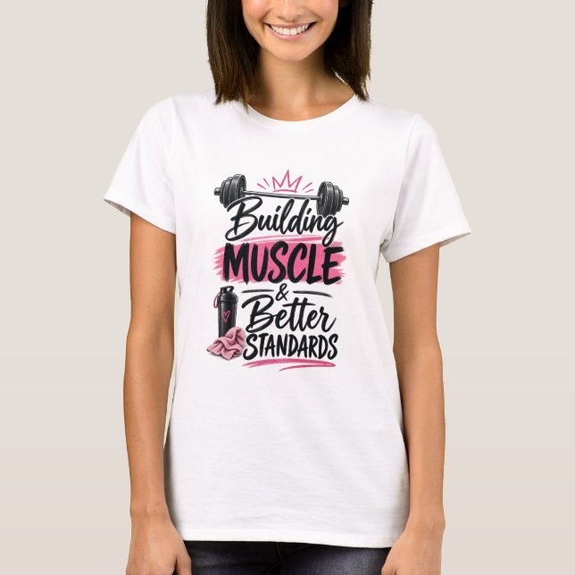 Konditionsträning & Högre Standarder Styrkelyft T Shirt (Framsida)