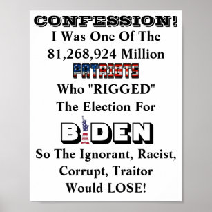 KONFESSION! I "RIGGED"-valet för BIDEN T-Sh Poster