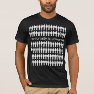 Konformism är den fega skjortan t-shirt