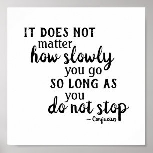 Konfuciuskvoten spelar ingen roll hur långsamt det poster