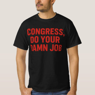 "Kongressen, Gör Ditt Jävla Arbete" Federal Unio T Shirt