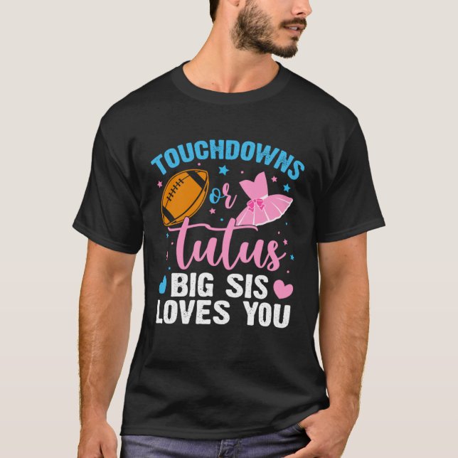 Köns Avslöjande Touchdowns eller Tutus Stor Syster T Shirt (Framsida)