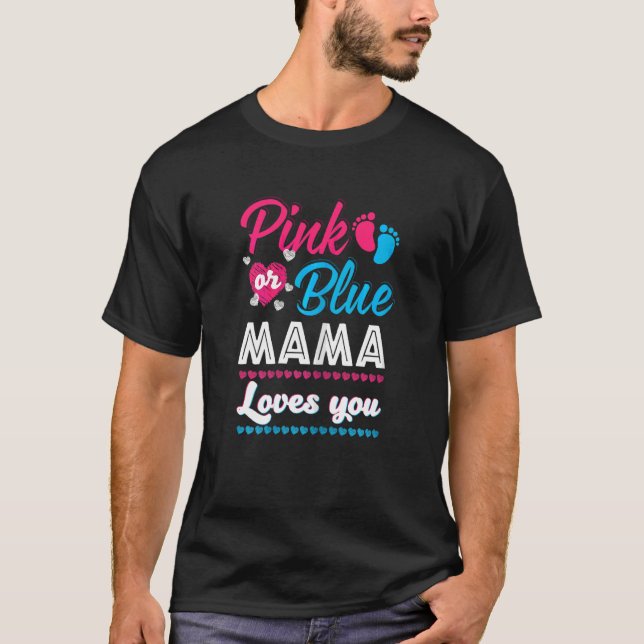 Köns Rosa eller blått Mamma som du Gender Visa B T Shirt (Framsida)