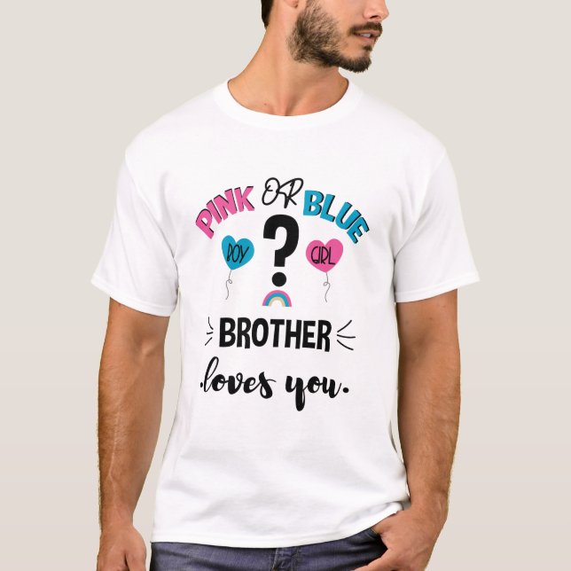 Könsbestämning Av Bebis Rosa Eller Blå Broder Älsk T Shirt (Framsida)