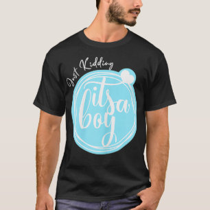 Könsen, jag vet att det är en pojk-Gender Reve T Shirt