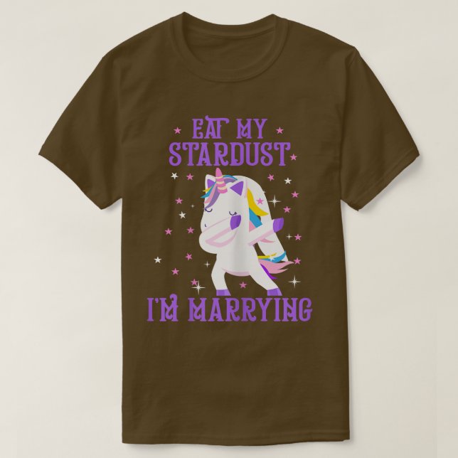Könser äter mitt Stardust jag gifter mig med Unico T Shirt (Design framsida)
