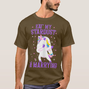 Könser äter mitt Stardust jag gifter mig med Unico T Shirt