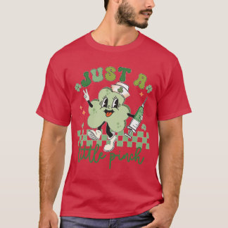 Könser Bara en liten Pinch Nurse St patricks day T Shirt