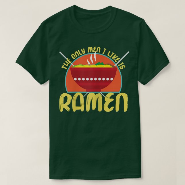 Könser den enda Manar jag gillar är Ramen 1603 T Shirt (Design framsida)