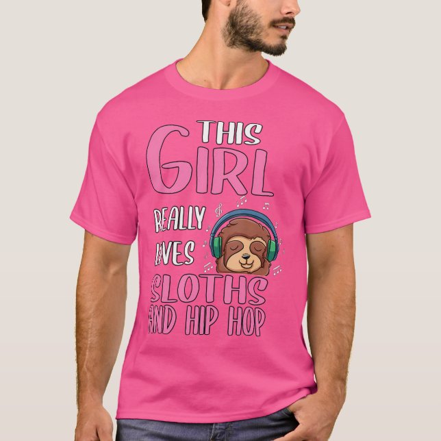 Könser ger den här tjejen Verkligen Sloths och Hip T Shirt (Framsida)