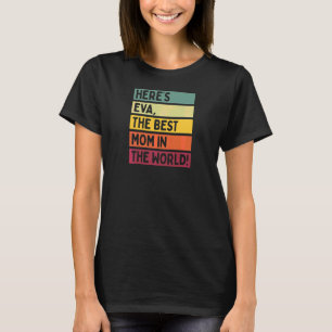 Könser Här är Eva världens bästa Mamma i Mor T Shirt