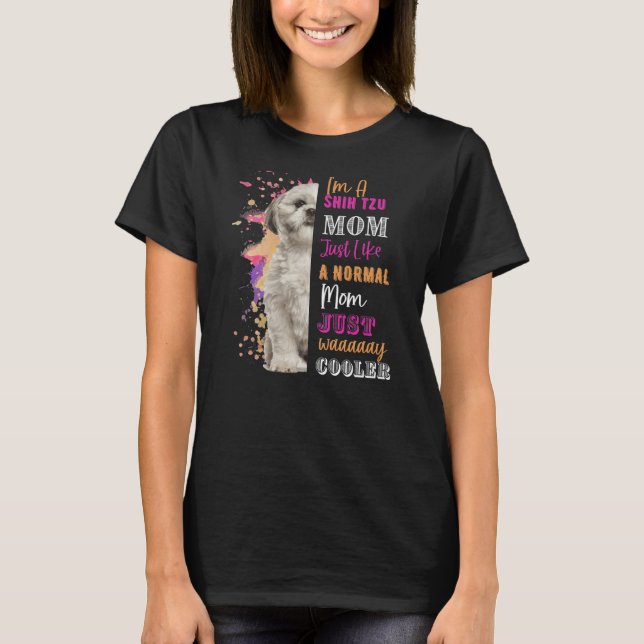 Könser jag är Shih Tzu Mamma LIke a Normal Mamma p T Shirt (Framsida)