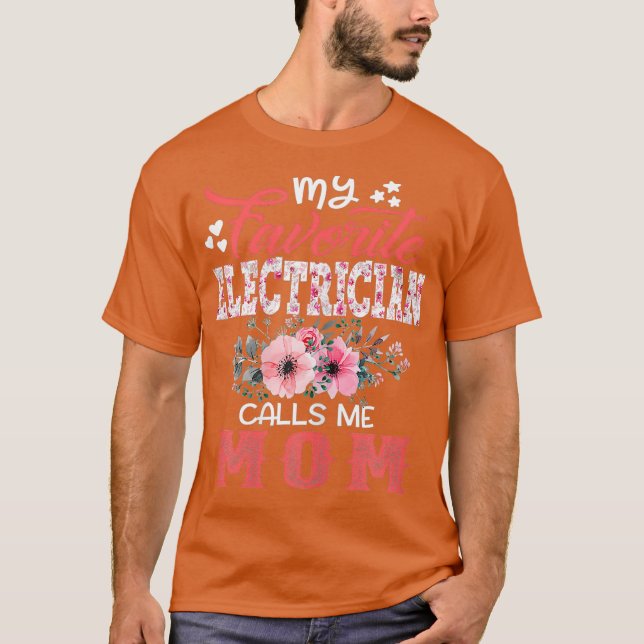 Könser min favoritelektriker ringer mig Mamma-dage T Shirt (Framsida)
