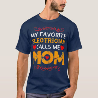 Könser Min favoritelektriker ringer mig mamma mamm T Shirt