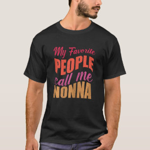 Könser Mina favoriter kallar mig Nonna Mamma Cute T Shirt