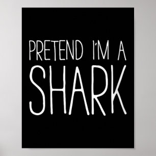 Könser påstår att jag är en Vuxen för Shark Shirt Poster