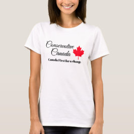 Konservativa Kanada. Kanada först för en förändrin T Shirt