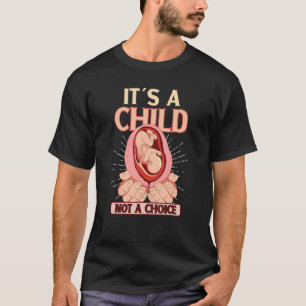 Konservativet Anti-Aboration Pro Life Välj en livs T Shirt