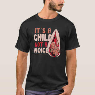 Konservativet Anti-Aboration Pro Life Välj en livs T Shirt