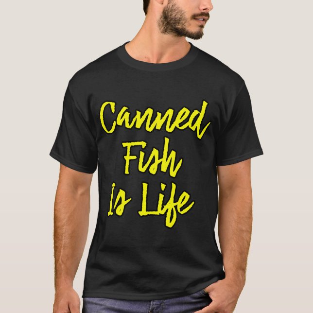Konserverad Fisk Är Livet T Shirt (Framsida)