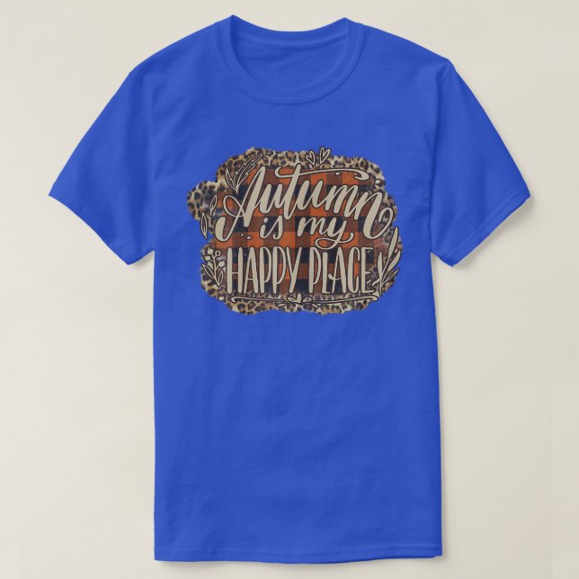 Könsfallhösten är min lycklig ställe t shirt (Design framsida)