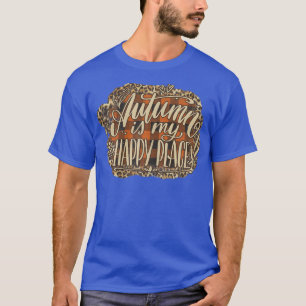 Könsfallhösten är min lycklig ställe t shirt