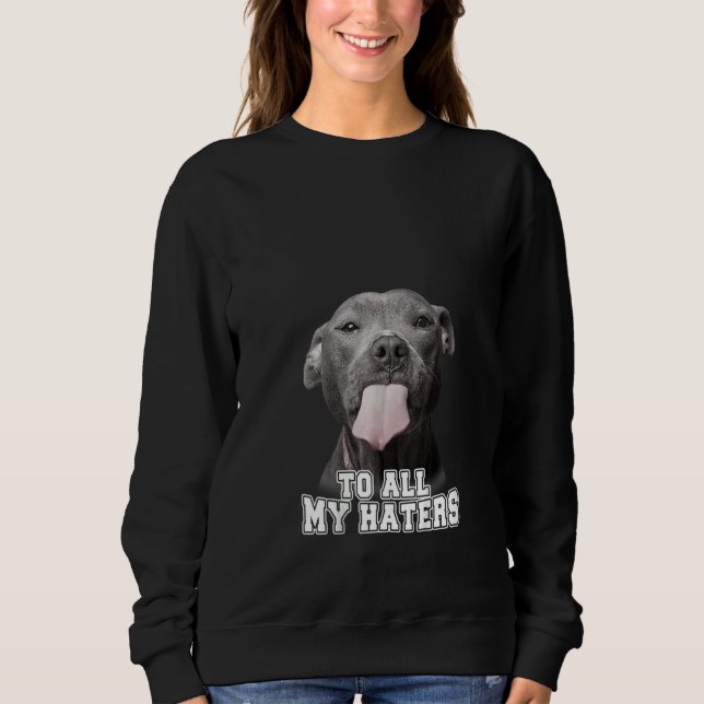 Könsfonen Pitbull till alla mina Haters T-shirt Pi (Framsida)