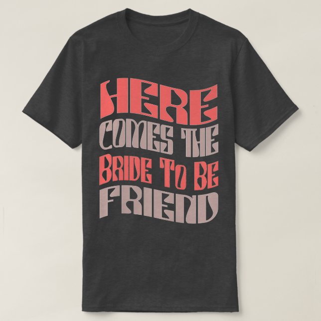 Könsfont väninna Bride to be Retro Matching Bac T Shirt (Design framsida)