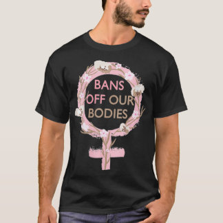 Könsförbud mot våra kroppar min kropp, stopp för a t shirt