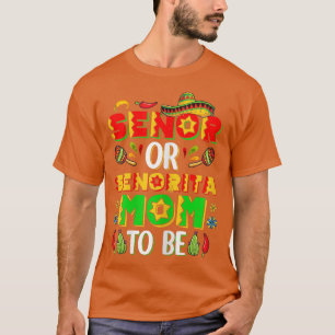 Könsgivare eller senorita Mamma som ska vara Gende T Shirt