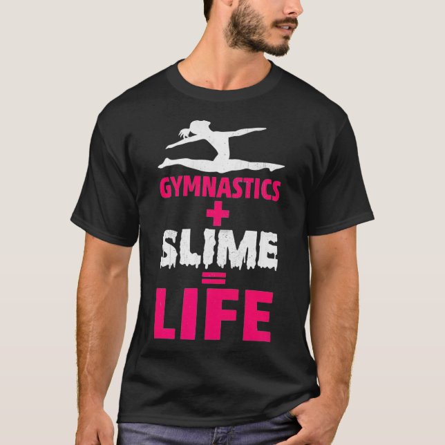 Könsgymnastik och slime är livspremie t shirt (Framsida)