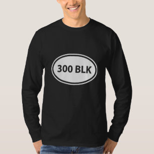 Könskillar 300 Blackout Ar 15 Rifle Caliber Gun O T Shirt