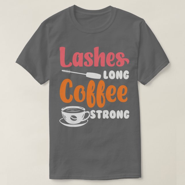 Könslash Long Coffee StrongBeauticianMakup T Shirt (Design framsida)