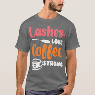 Könslash Long Coffee StrongBeauticianMakup T Shirt