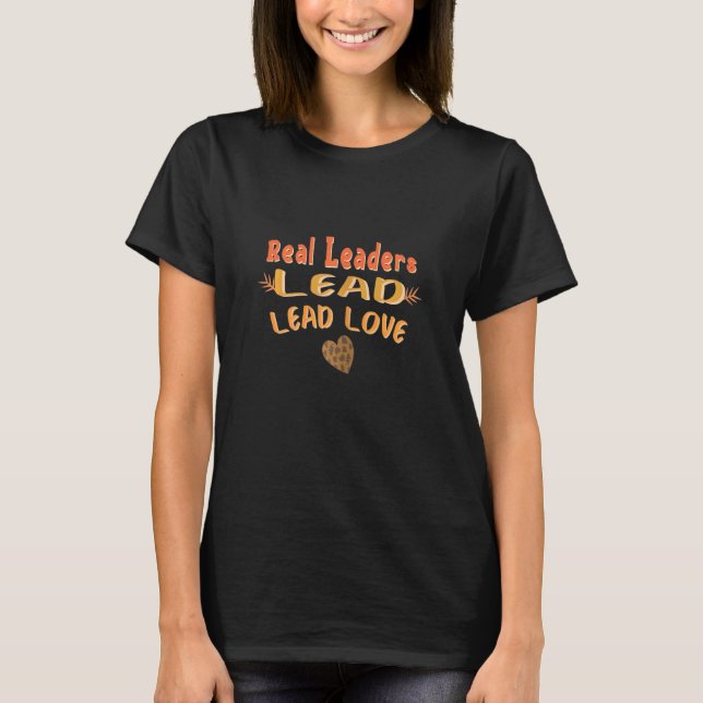 Könsledare med Kärlek-citat T Shirt (Framsida)