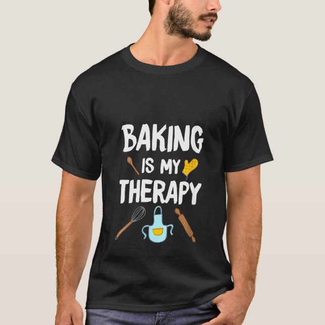 Könslig baking är min terapi för att backa Älskare T Shirt (Framsida)
