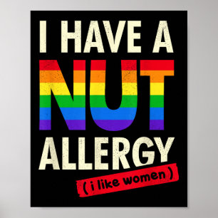 Könsnuny Lesbisk Shirt Jag har Nöt Allergy Le Poster