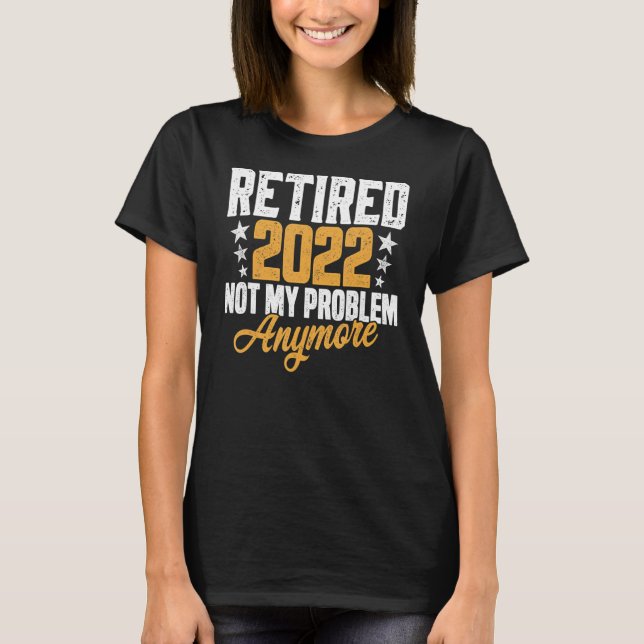 Könspensionerade 2022 - inte mitt problem längre V T Shirt (Framsida)