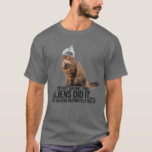 Konspiration Cat Alien Conspiracy Alien Tin Foil H T Shirt