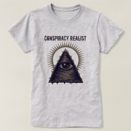 Konspirationsrealist T Shirt