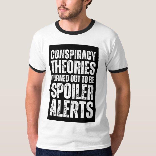 Konspirationsteorier Spoiler Alert Funny T Shirt (Framsida)
