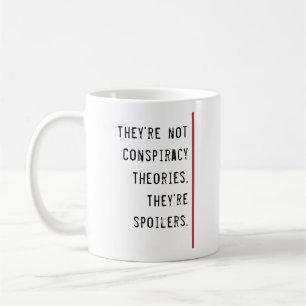 Konspirationsteorier Spoilers Funny Quote-mall Kaffemugg