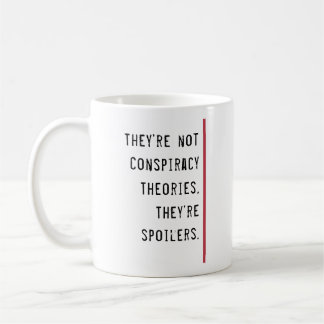 Konspirationsteorier Spoilers Funny Quote-mall Kaffemugg