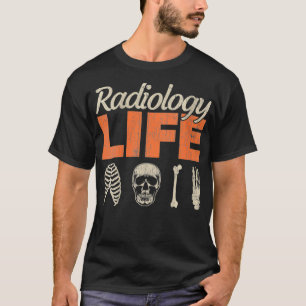Könsradiologi Life Radiolog Radiology XRay F T Shirt