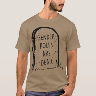Könsroller är döda pojke t shirt