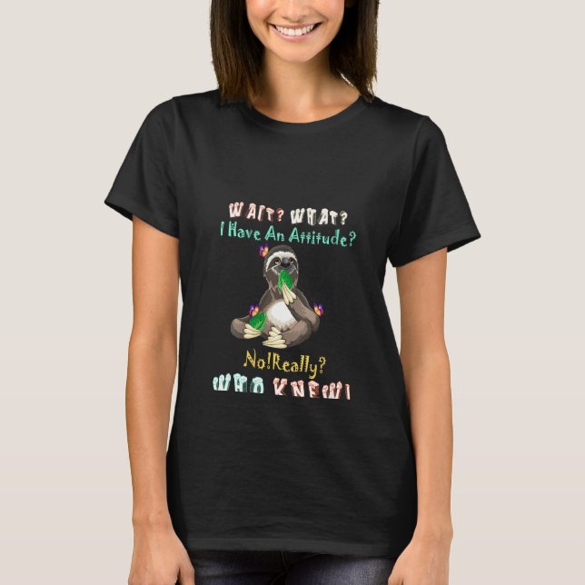 KönsSloth vänta på vad jag har för inställning. T Shirt (Framsida)