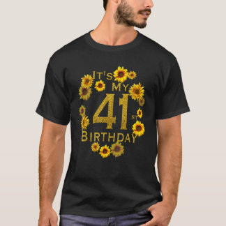 Könssolrosblomman Min 41:a födelsedag 41 år gammal T Shirt