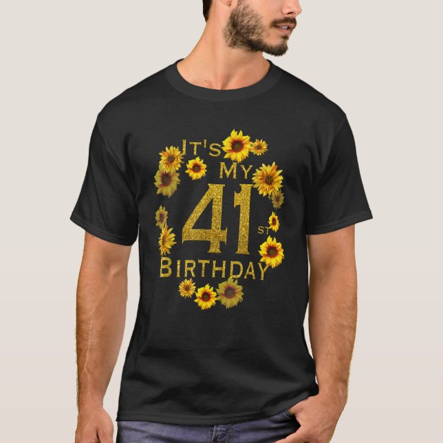 Könssolrosblomman Min 41:a födelsedag 41 år gammal T Shirt (Framsida)